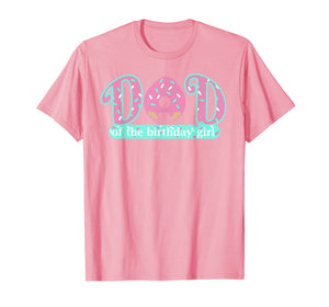 Funny shirts V-neck Tank top Hoodie sweatshirt usa uk au ca gifts for Mens Dad Of Birthday Girl Donut Lover Theme Daddy T Shirt 1244387