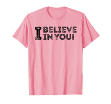 Load image into Gallery viewer, Funny shirts V-neck Tank top Hoodie sweatshirt usa uk au ca gifts for I Believe In You Teacher Teasting Day Tshirt Teacher Gifts 3493222
