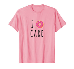 Funny shirts V-neck Tank top Hoodie sweatshirt usa uk au ca gifts for I 'Donut' Care T-Shirt 2512786