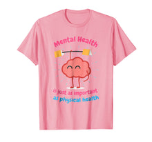 Load image into Gallery viewer, Funny shirts V-neck Tank top Hoodie sweatshirt usa uk au ca gifts for Mental Health Is Just Physical Health Motivational tshirt 1760972
