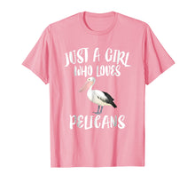 Load image into Gallery viewer, Funny shirts V-neck Tank top Hoodie sweatshirt usa uk au ca gifts for Just A Girl Who Loves Pelicans T-Shirt Bird Lover Gift 608994
