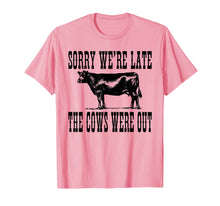 Load image into Gallery viewer, Funny shirts V-neck Tank top Hoodie sweatshirt usa uk au ca gifts for Sorry We&#39;re Late The Cows Were Out Funny Farming Cows Tshirt 1406629
