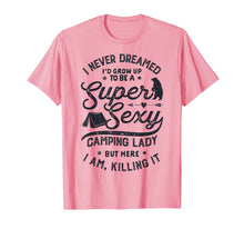 Load image into Gallery viewer, Super Sexy Camping Lady Women Funny Camper Outdoor Gifts T-Shirt
