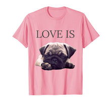 Load image into Gallery viewer, Funny shirts V-neck Tank top Hoodie sweatshirt usa uk au ca gifts for Mothers Day Pug Shirt Women Men Pug Mom Life Tee Love Is Dog 659028
