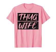 Load image into Gallery viewer, Funny shirts V-neck Tank top Hoodie sweatshirt usa uk au ca gifts for Vintage Thug Wife T-Shirt Wife Mom Gift 1772391
