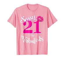Load image into Gallery viewer, Funny shirts V-neck Tank top Hoodie sweatshirt usa uk au ca gifts for Sassy and Fabulous at 21 year old Funny 21st Birthday Tshirt 319714
