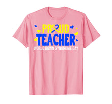 Load image into Gallery viewer, Proud Teacher World Down Syndrome Awareness Day Gifts TShirt888651
