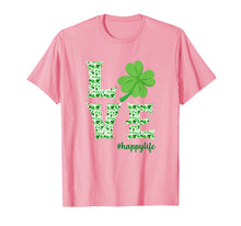 Load image into Gallery viewer, LOVE Irish Shamrock Happy Life St Patrick&#39;s Day Gifts T-Shirt-4093847
