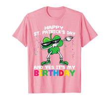 Load image into Gallery viewer, funny Happy St Patrick's Day And Yes It's My Birthday gift T-Shirt-132630
