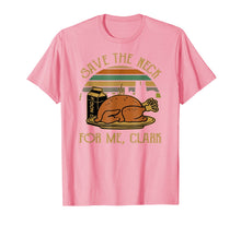 Load image into Gallery viewer, Thanksgiving Save The Neck For Me, Clark Turkey Meat Lovers T-Shirt
