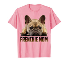 Load image into Gallery viewer, Funny shirts V-neck Tank top Hoodie sweatshirt usa uk au ca gifts for Frenchie Mom Shirt Mother&#39;s Day Gift for French Bulldog Mom T-Shirt 297577
