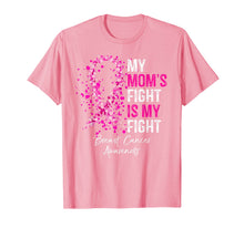 Load image into Gallery viewer, My Mom&#39;s Fight Is My Fight Breast Cancer Awareness Gifts T-Shirt 157261
