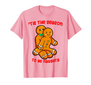 Funny shirts V-neck Tank top Hoodie sweatshirt usa uk au ca gifts for Tis The Season Christmas Gingerbread Couple Naughty Xmas T-Shirt 250425