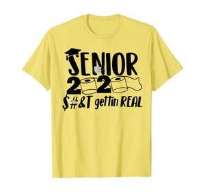 Senior 2020 Shit Gettin' Real Funny Toilet Paper Apocalypse TShirt112024