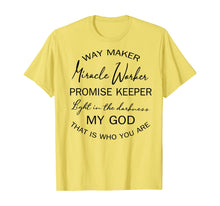 Load image into Gallery viewer, Way maker miracle worker promise keeper light in the TShirt404685
