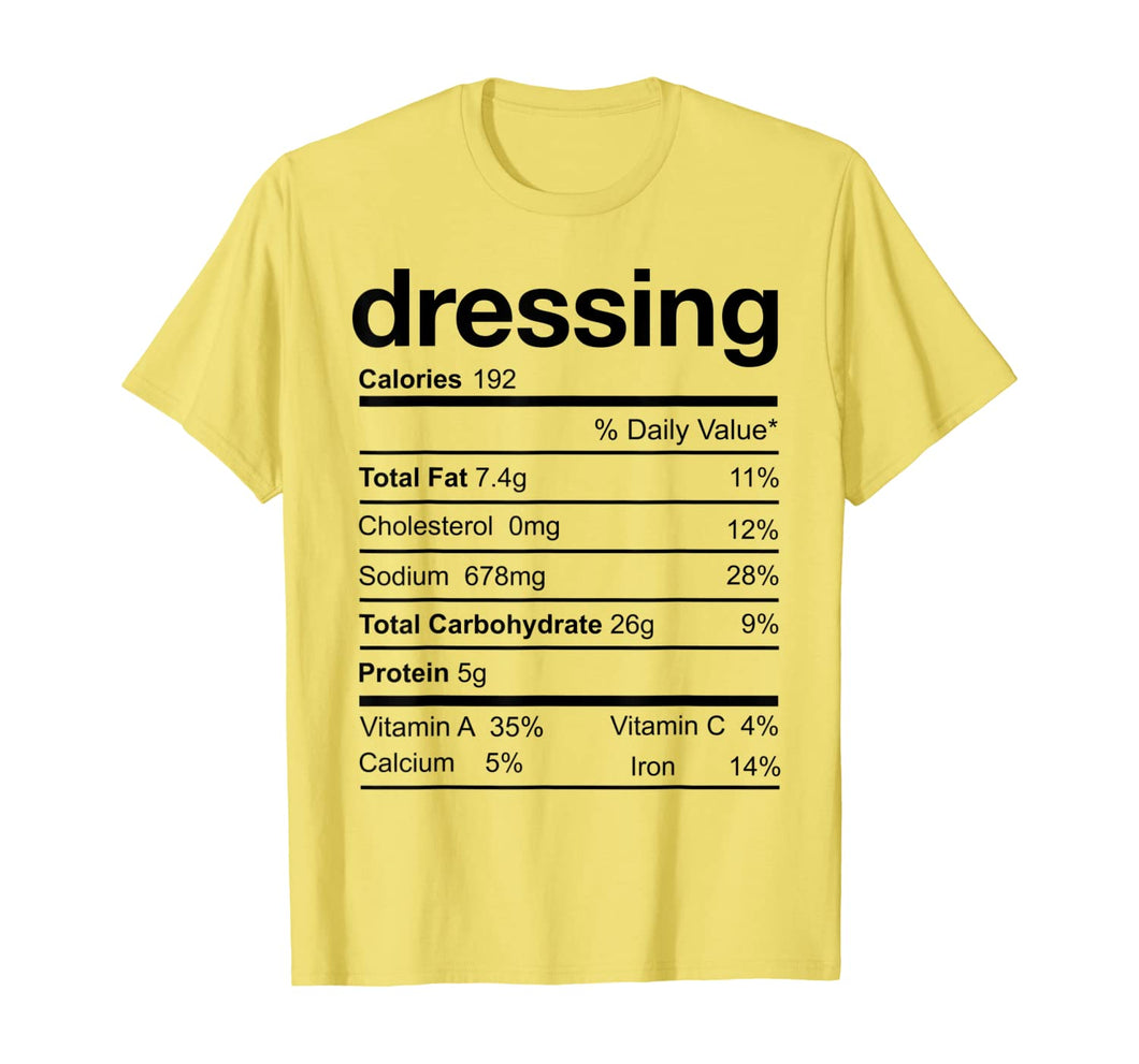 Thanksgiving Shirt Dressing Nutrition Facts Costume Gift T-Shirt