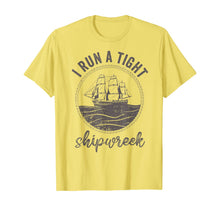 Load image into Gallery viewer, i run a tight shipwreck womens funny mom dad mother's day TShirt111415
