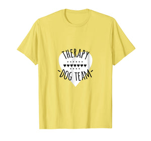 Funny shirts V-neck Tank top Hoodie sweatshirt usa uk au ca gifts for Therapy Dog Team T-Shirt, Dog Lover Gift Idea 1998847