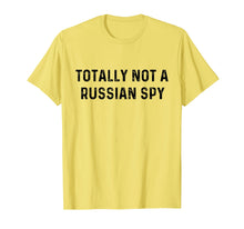 Load image into Gallery viewer, Funny shirts V-neck Tank top Hoodie sweatshirt usa uk au ca gifts for Totally Not A Russian Spy | Sarcastic Political T-Shirt 1962990
