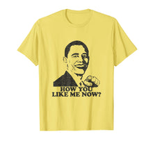Load image into Gallery viewer, Funny shirts V-neck Tank top Hoodie sweatshirt usa uk au ca gifts for Bring Back Barack Funny Obama Shirt How You Like Me Now 4301608
