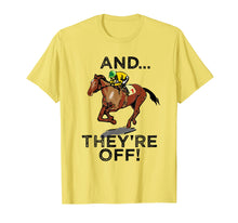 Load image into Gallery viewer, Funny shirts V-neck Tank top Hoodie sweatshirt usa uk au ca gifts for And Theyre Off T Shirt Funny Horse Racing Gambling Gift Tee 935359

