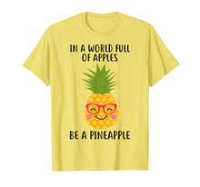 Load image into Gallery viewer, Funny shirts V-neck Tank top Hoodie sweatshirt usa uk au ca gifts for In a world full of apples be a pineapple Summer Lover Shirt 1585962
