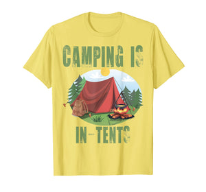Funny shirts V-neck Tank top Hoodie sweatshirt usa uk au ca gifts for Camping Is In Tents T-Shirt Funny Gift For Happy Camper 2100773