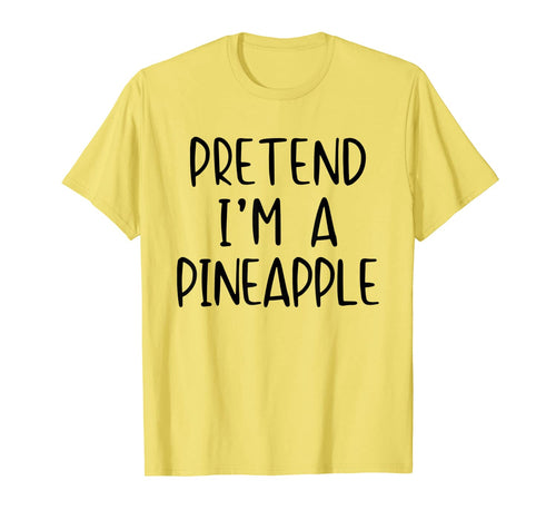 Pretend Pineapple Costume Halloween Lazy Easy Last Minute T-Shirt