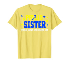 Load image into Gallery viewer, Proud Sister World Down Syndrome Awareness Day Gifts TShirt411735
