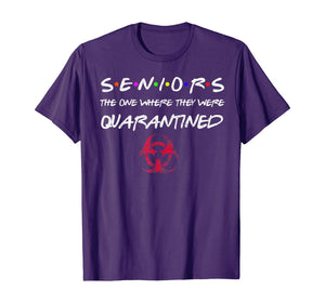 Seniors The One Where They Were Quarantined 2020 Friend Gift TShirt93655
