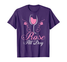 Load image into Gallery viewer, Rose All Day tshirt Funny Wine Lover Gift T-Shirt
