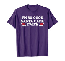 Load image into Gallery viewer, Funny shirts V-neck Tank top Hoodie sweatshirt usa uk au ca gifts for Christmas - I&#39;m so good Santa came twice T-Shirt 1170341
