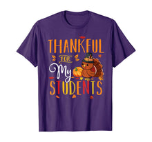Load image into Gallery viewer, Thankful For My Students Funny Thanksgiving Teacher Costume T-Shirt

