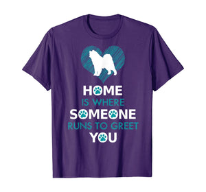 Samoyed dog funny gift Home is with Dog T-Shirt