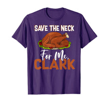Load image into Gallery viewer, Funny shirts V-neck Tank top Hoodie sweatshirt usa uk au ca gifts for Save The Neck For Me, Clark Thanksgiving - Turkey Meat Lover T-Shirt 235515
