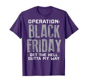 Operation Black Friday Outta My Way Shopping Squad Team Gift T-Shirt