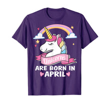 Load image into Gallery viewer, Unicorns are born in April Birthday Party Gifts TShirt291017
