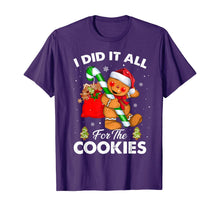 Load image into Gallery viewer, Funny shirts V-neck Tank top Hoodie sweatshirt usa uk au ca gifts for I Did It All For The Cookie Christmas Xmas Gingerbread Man T-Shirt 415639
