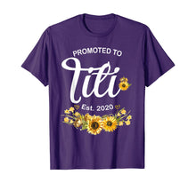 Load image into Gallery viewer, Promoted to Titi Est 2020 Sunflower Mothers Day TShirt434770
