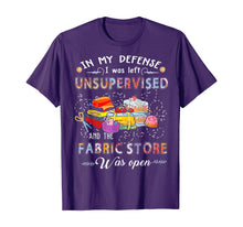 Load image into Gallery viewer, Funny shirts V-neck Tank top Hoodie sweatshirt usa uk au ca gifts for In My Defense I Was Left Unsupervised And The Fabric Store T-Shirt 145341
