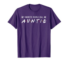 Load image into Gallery viewer, Funny shirts V-neck Tank top Hoodie sweatshirt usa uk au ca gifts for My Favorite People Call Me Auntie - Funny Aunty Tshirts Gift 694983
