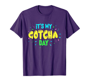 Funny shirts V-neck Tank top Hoodie sweatshirt usa uk au ca gifts for It's My Gotcha Day! Adoption T-Shirt 2395367