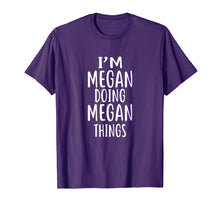 Load image into Gallery viewer, Funny shirts V-neck Tank top Hoodie sweatshirt usa uk au ca gifts for I&#39;m Megan Doing Megan Things T-Shirt novelty humor shirt 1991958
