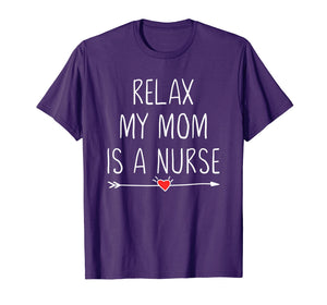 Funny shirts V-neck Tank top Hoodie sweatshirt usa uk au ca gifts for Relax My Mom Is a Nurse Mommy T-shirt 759173