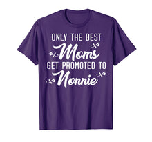 Load image into Gallery viewer, Funny shirts V-neck Tank top Hoodie sweatshirt usa uk au ca gifts for Only The Best Moms Get Promoted To Nonnie Grandmother Shirt 2233510
