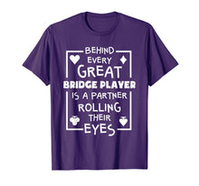 Load image into Gallery viewer, Funny shirts V-neck Tank top Hoodie sweatshirt usa uk au ca gifts for Bridge Player T Shirts Funny Partner Quote Card Game Gifts 2475568
