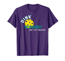 Load image into Gallery viewer, Dink Responsibly - Funny Pickleball T-Shirt
