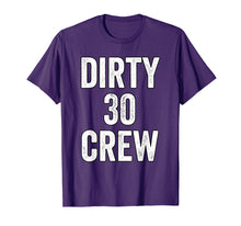 Load image into Gallery viewer, Funny shirts V-neck Tank top Hoodie sweatshirt usa uk au ca gifts for Dirty 30 Crew Great for 30th Birthday Party With Crew 1421454
