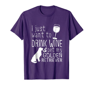 Funny shirts V-neck Tank top Hoodie sweatshirt usa uk au ca gifts for I Just Want To Drink Wine And Pet My Golden Retriever Tshirt 2099233