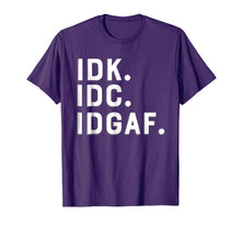 Load image into Gallery viewer, Funny shirts V-neck Tank top Hoodie sweatshirt usa uk au ca gifts for IDK IDC IDGAF T-shirt I Don&#39;t Know I Don&#39;t Care Tee 1218643
